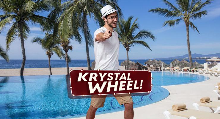 WITH KRYSTAL WHEEL, EVERYONE WINS! Krystal Grand® Nuevo Vallarta WITH KRYSTAL WHEEL, EVERYONE WINS! Krystal Grand® Nuevo Vallarta
